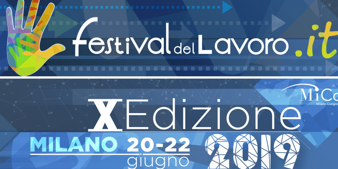 a Festival del Lavoro 2019: l’appuntamento per gli addetti alle risorse umane